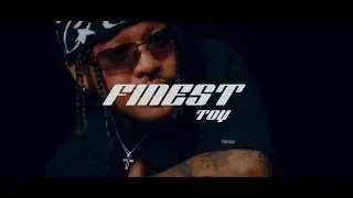 TOY | FINEST | OFFICIAL MUSIC VIDEO