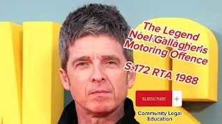 Noel Gallagher&rsquo;s Motoring Offence - S.172 RTA 1988