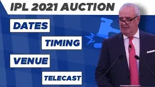IPL 2021 Auction - Dates, Timing, Venues & Telecast | IPL 2021 Auction Update | Cricket Encounter