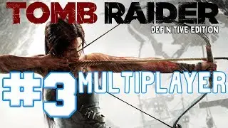 Tomb Raider Multiplayer - #3 - WINDMILL PARKOUR! w/Hypercore Ripper