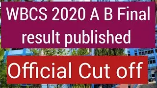 WBCS 2020 A B FINAL RESULT PUBLISHED, OFFICIAL CUT OFF, WBCS 2020 group A B result, WBCS 2020 Result