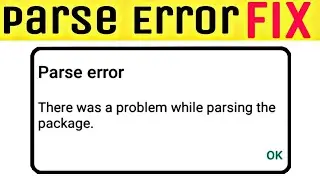 How to fix parse error there was a problem parsing the package while installing android apps