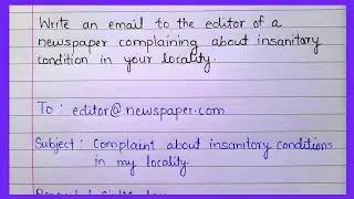 Email to editor of newspaper for Insanitory conditions in your locality | email writing in English