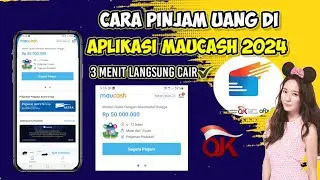 Cara Pinjam Uang Di Maucash | Cara Daftar Aplikasi Maucash 2024