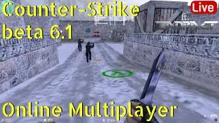 🔴Live: Counter-Strike Beta 6.1 🎄⛄🎅 - Online Multiplayer 🖥️🖱️ ft @Zanpact_Musashi_Gaming !