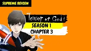 Tower of God Season 1, Episode 3 Review | Supreme Webtoons