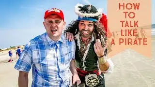 How to Talk Like a Pirate