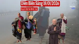 Diễn biến sáng nay 18/1 huynh đệ sư Minh Tuệ