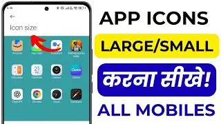 Change App Icon Size on Phone &ndash; Make Icons Bigger or Smaller & Customize Home Screen 2025