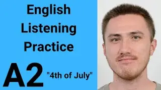 A2 English Listening Practice - 4th of July