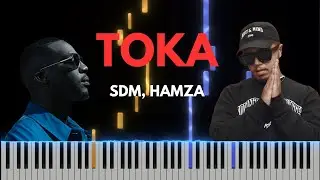 Toka - SDM, Hamza (Piano Tutorial)
