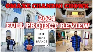 OMAXE CHANDNI CHOWK 2024 FULL PROJECT REVIEW #omaxemall #omaxechandnichowk #omaxechowk