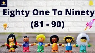 Eighty One to Ninety (81 - 90)