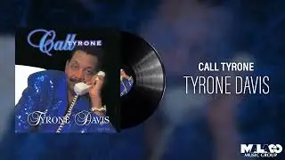 Tyrone Davis - Call Tyrone
