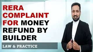 V11- RERA Complaint for full Refund of Money. Law & Real Practice | Prashant Kanha