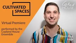 CULTIVATED SPACES: Kevin Kay, Verge (2024)