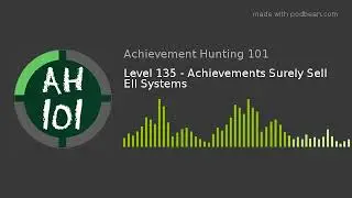 Level 135 - Achievements Surely Sell Ell Systems
