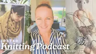 Ep.12 - Knitting Podcast - November 2024