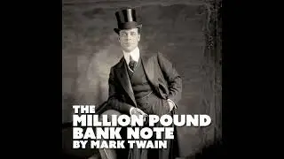 The Million Pound Bank Note&ndash;a Classic Short Story by Mark Twain | LitReading - Classic Short Stories