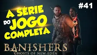 BANISHERS GHOSTS OF NEW EDEN #Gamaplay #PARTE 41 : PS5  1080P 60FPS