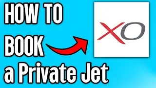 NEW! How to Book a Private Jet in With XO in 2025 | FULL GUIDE
