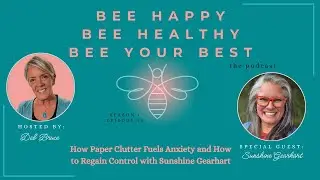 Ep. 26 | How Paper Clutter Fuels Anxiety and How to Regain Control with Sunshine Gearhart