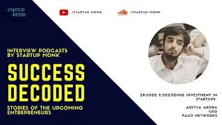 Success Decoded Episode 9: The Investment Ecosystem with Aditya Arora