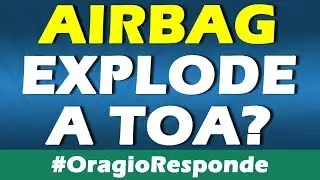AIRBAG EXPLODE COM MULT&Iacute;METRO? #OragioResponde