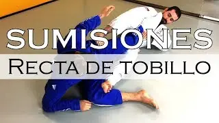 BJJ | 🦶 Recta de TOBILLO (Ankle Lock) | Técnicas Jiu Jitsu en español - Sumisiones #8