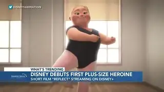 Trending: Disney debuts first plus-size heroine, coal miner goes viral