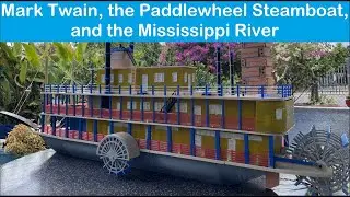 Mark Twain & the Paddlewheel Steamboats of the Mississippi River