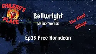 Bellwright Ep15 Horndean the Final Village
