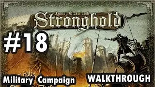Stronghold - Military Campaign -  Mission 18 - End of the Pig (Walkthrough)