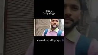 day 9 Daily vlogs ⚕️💫s.n. medical college agra ⚕️#dailyvlogs #minivlog #consistency