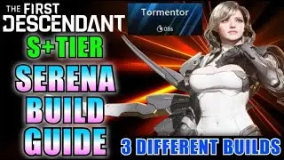 Serena Build Guide | Wave 30 Void Erosion & Tormentor 8 seconds | Season 2.2 | The First Descendant