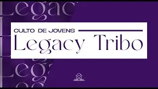 UNIDADE EM CRISTO | LUCAS DIAZO | LEGACY TRIBO