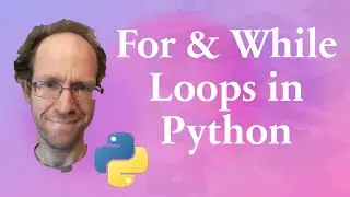 For & While Loops in Python