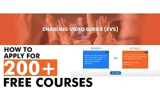 How to apply for 200+ Free courses | Enabling Video Series (EVS) | Step by Step Guide