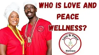 Who Is Love And Peace Wellness?