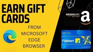 How to Get Free Amazon Flipkart Gift Cards from Microsoft Edge browser