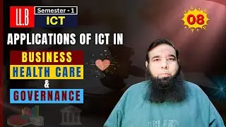 Applications of ICT in Business, Healthcare & Governance | LLB Semester 1 ICT Notes