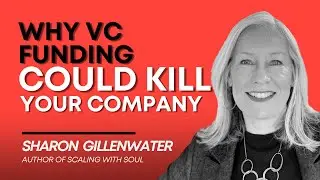 Building a $25M Tech Company Without VC, and Writing &ldquo;Scaling With Soul&rdquo; With Sharon Gillenwater