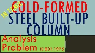 Cold-formed Steel | Light Gauge | Built-up Column | Lipped channels | Analysis | IS 801:1975 | tamil