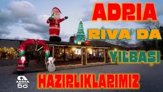 ADRIA RİVA' DA YILBAŞI HAZIRLIĞIMIZ