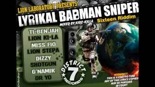 Lion Stepa,Lion Ki-La,Gnamik,DrYo,Dizzy,ShotGun,Miss Fio,TiBenjah [Lyrikal Badman Sniper ]
