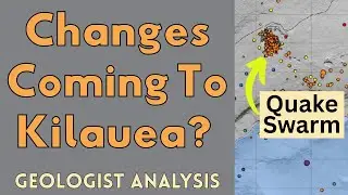 Earthquake Swarms At Kilauea - Are Changes Ahead? Geologist Analysis