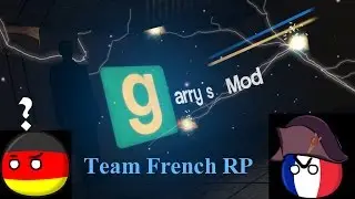GMOD - Trolling auf dem Team French RP - [HD]