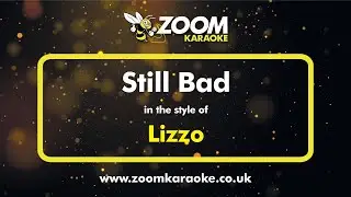 Lizzo - Still Bad (Karaoke Version) with Lyrics On Screen