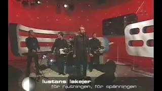 Lustans Lakejer - För Njutningen För Spänningen (Svart Eller Vitt 1999)