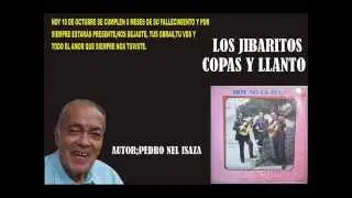 COPAS Y LLANTO,LOS JIBARITOS-PEDRO NEL ISAZA A.
